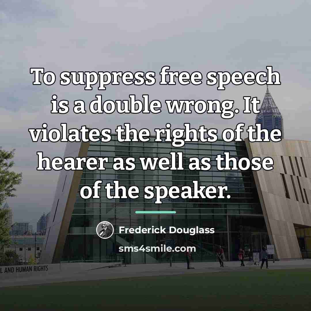 “To suppress free speech is a double wrong. It violates…” quote by Frederick Douglass