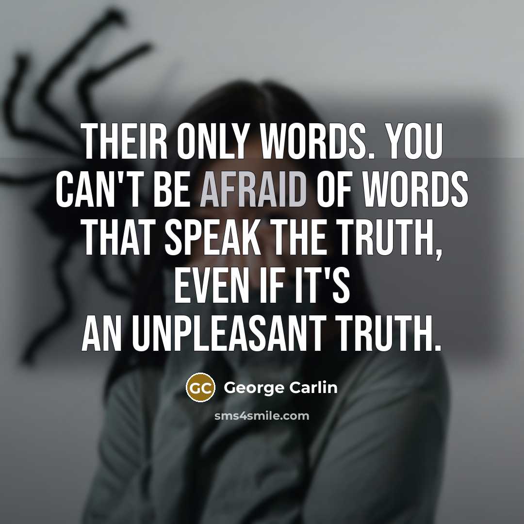 “Their only words. You can't be afraid of words that…” quote by George Carlin
