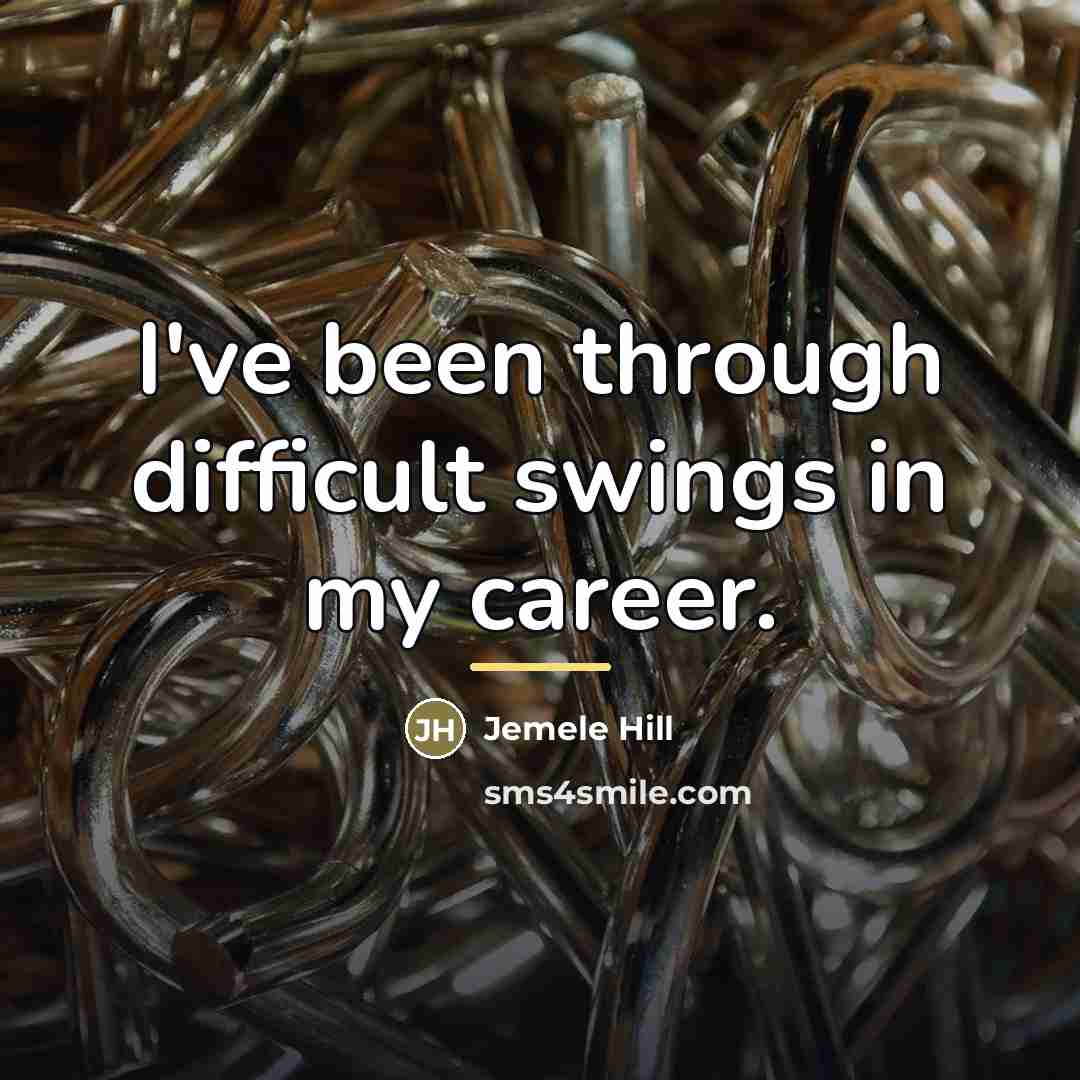“I've been through difficult swings in my career.…” quote by Jemele Hill