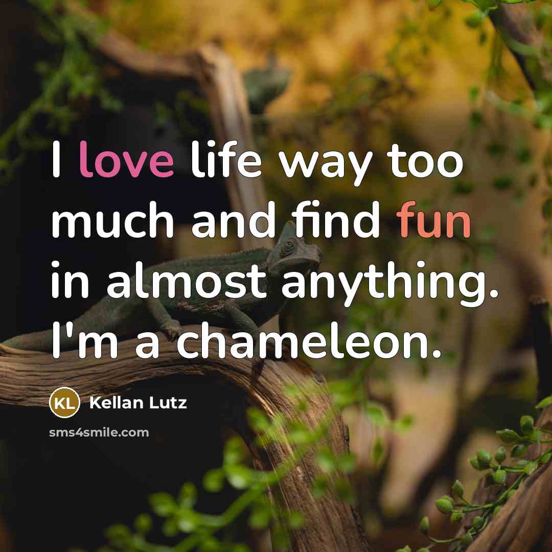 “I love life way too much and find fun in…” quote by Kellan Lutz