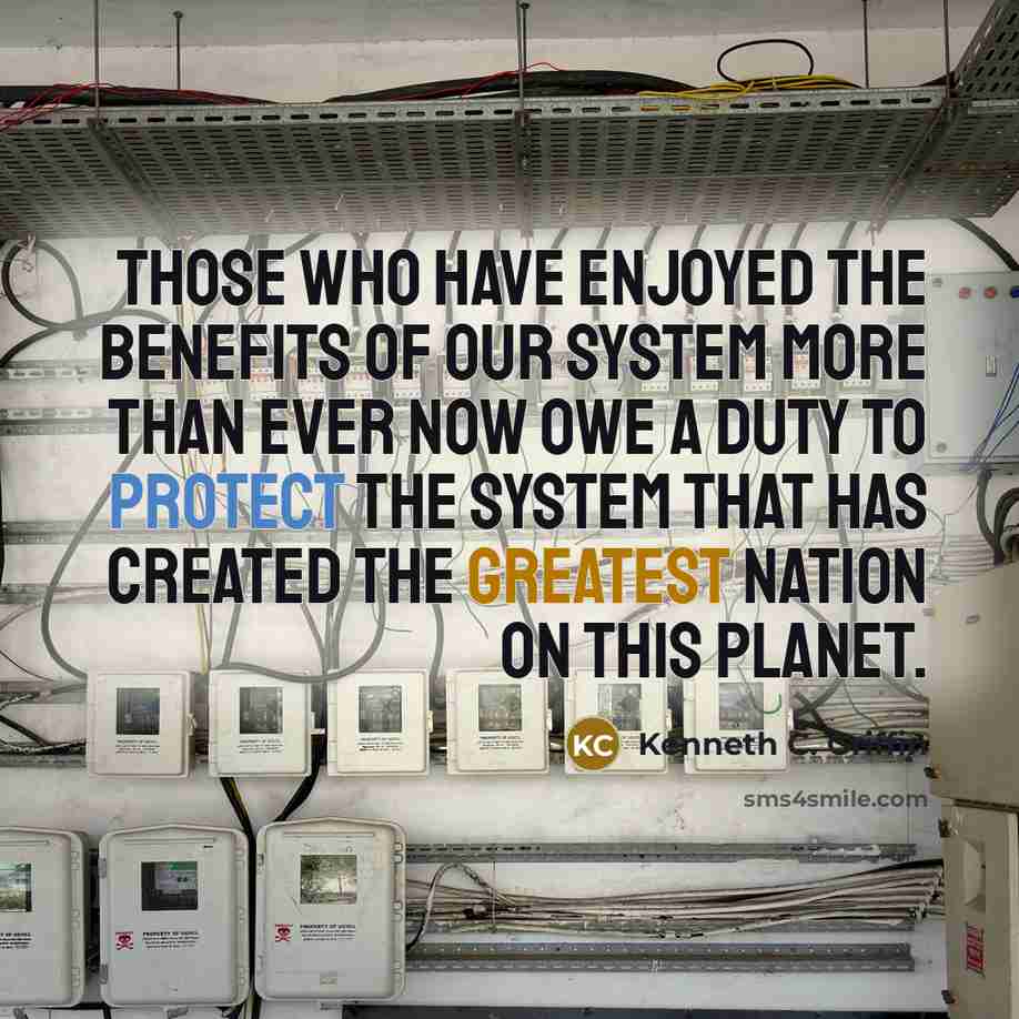 “Those who have enjoyed the benefits of our system more than ever now owe a duty to protect the system that has created the greatest nation on this planet.” quote by Kenneth C. Griffin