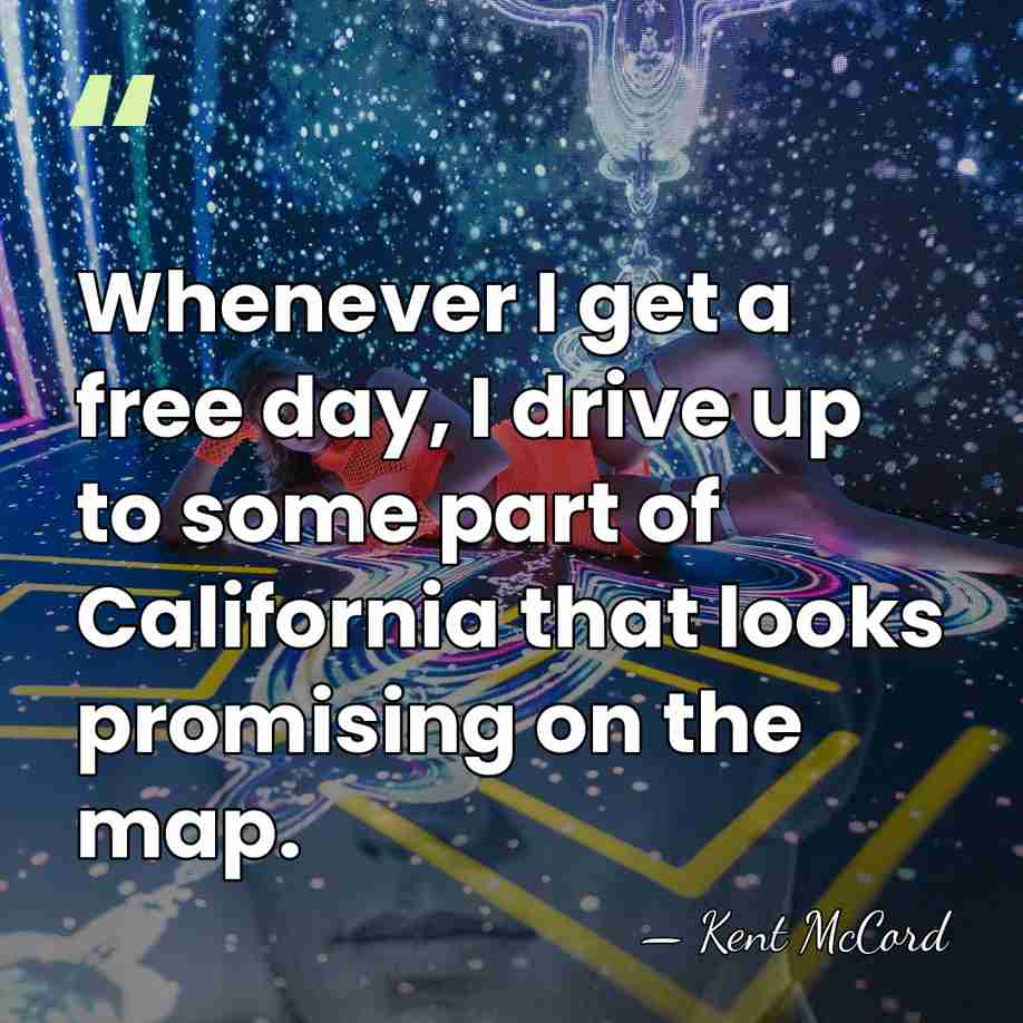 Whenever I get a free day, I drive up to some part&hellip; - Kent McCord