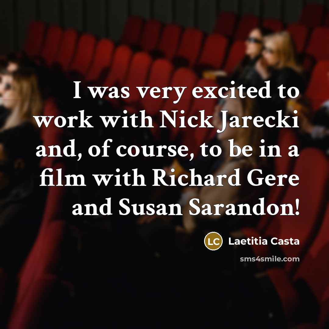 “I was very excited to work with Nick Jarecki and,…” quote by Laetitia Casta