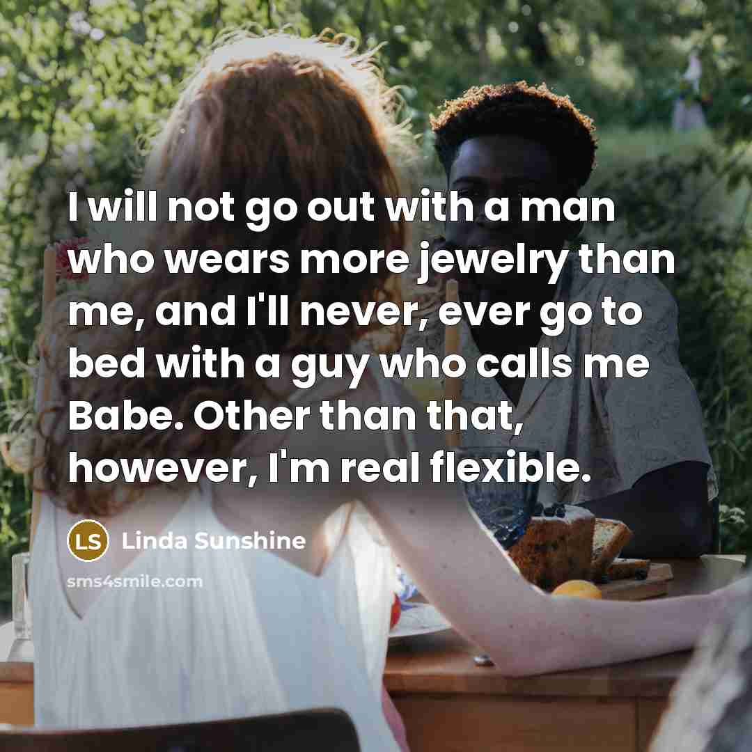 “I will not go out with a man who wears…” quote by Linda Sunshine