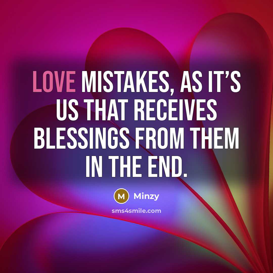 “Love mistakes, as it’s us that receives blessings from them…” quote by Minzy