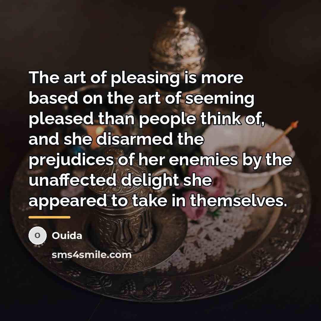“The art of pleasing is more based on the art…” quote by Ouida