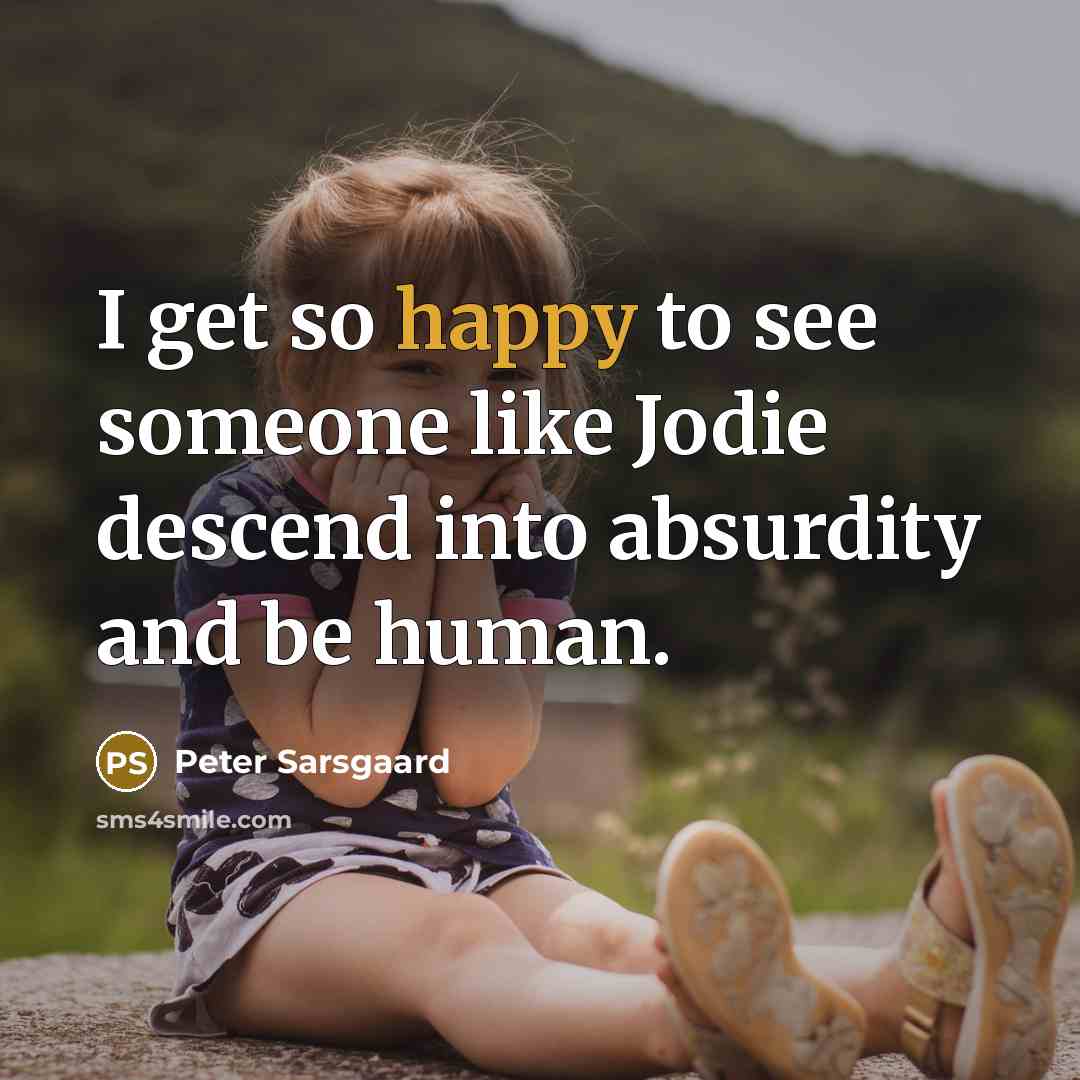 “I get so happy to see someone like Jodie descend…” quote by Peter Sarsgaard