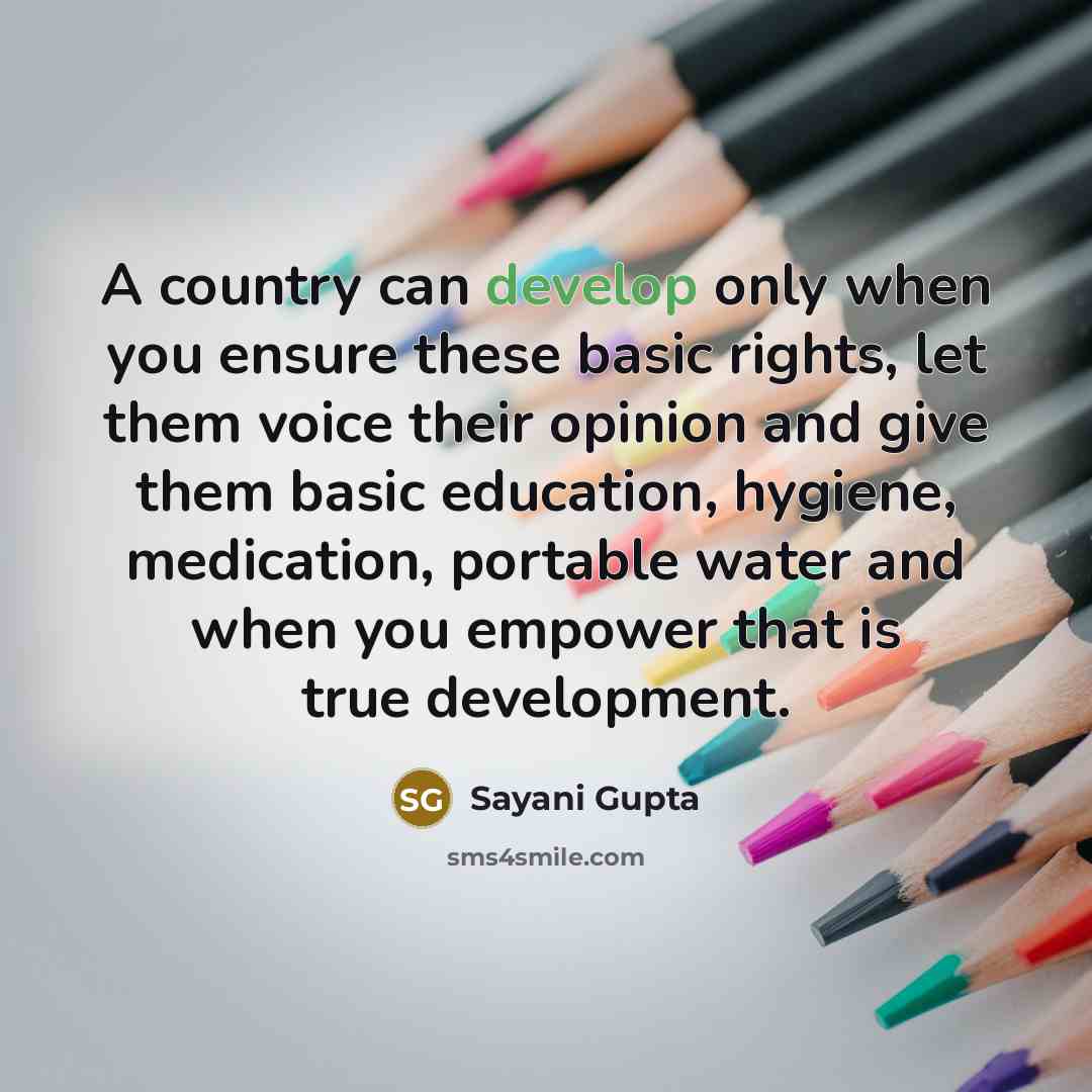 “A country can develop only when you ensure these basic…” quote by Sayani Gupta