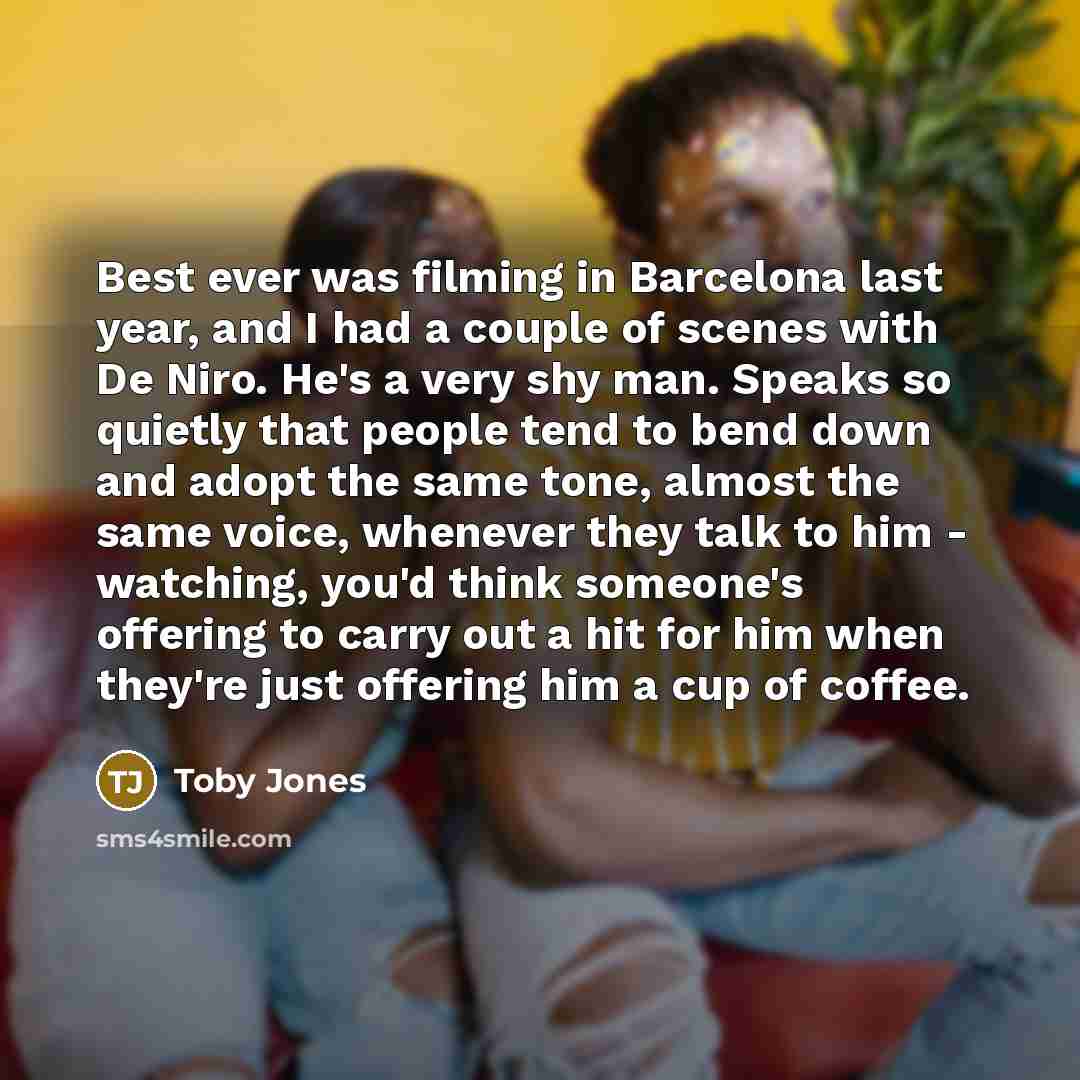 “Best ever was filming in Barcelona last year, and I…” quote by Toby Jones