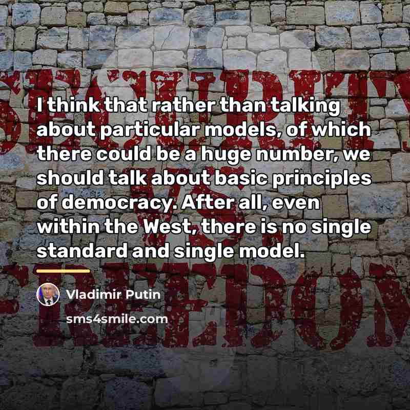 “I think that rather than talking about particular models, of…” quote by Vladimir Putin