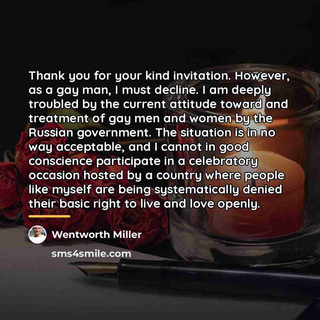 “Thank you for your kind invitation. However, as a gay…” quote by Wentworth Miller