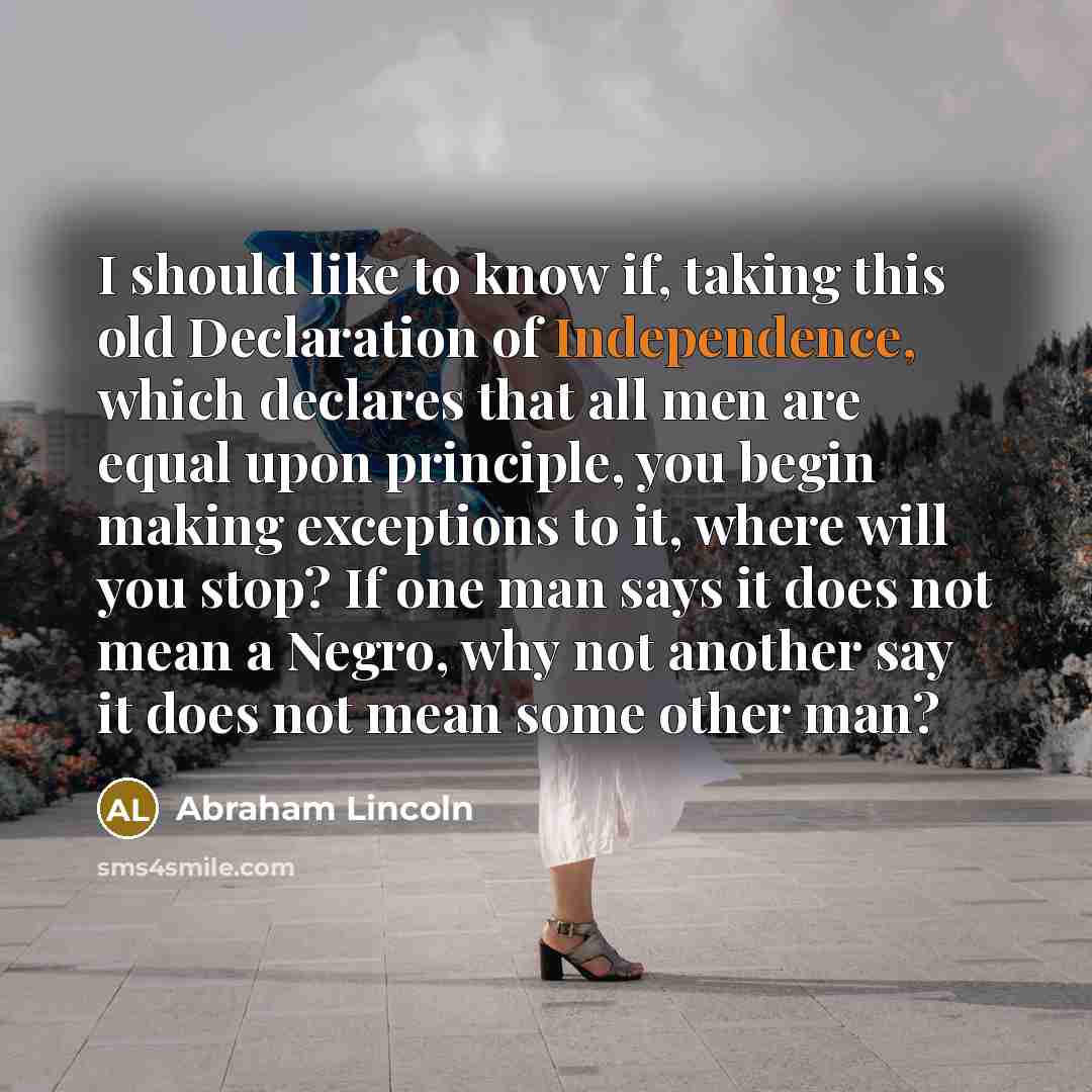 “I should like to know if, taking this old Declaration…” quote by Abraham Lincoln