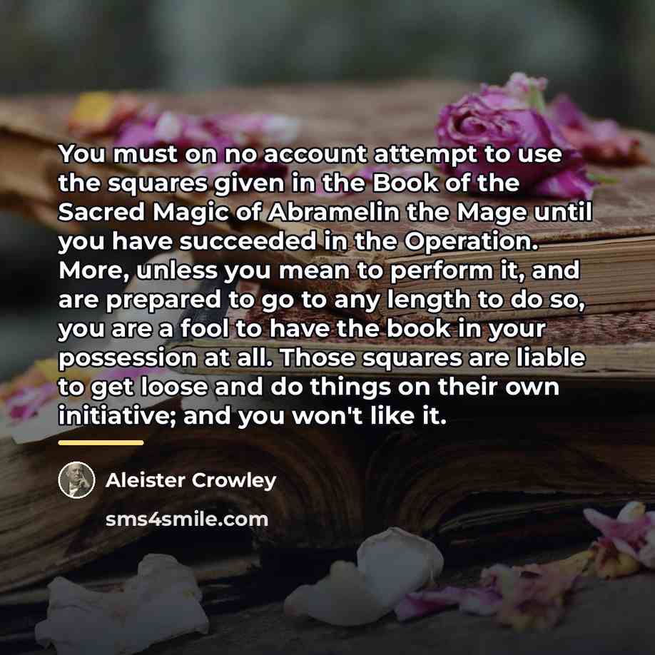 “You must on no account attempt to use the squares…” quote by Aleister Crowley