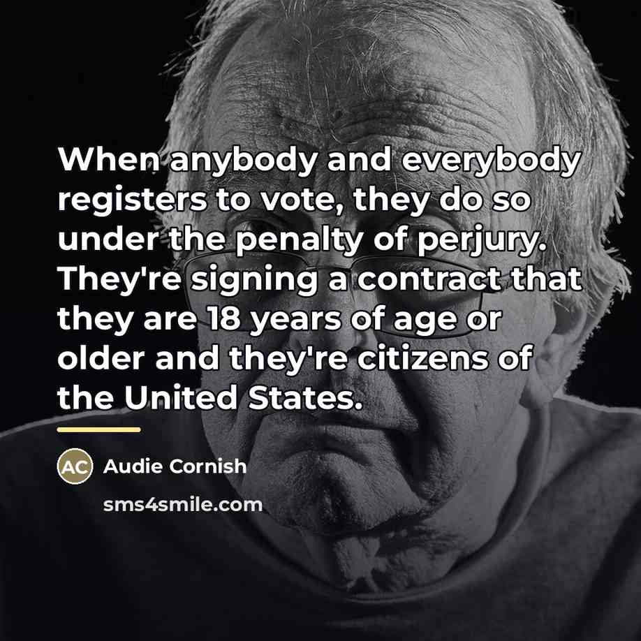 “When anybody and everybody registers to vote, they do so…” quote by Audie Cornish