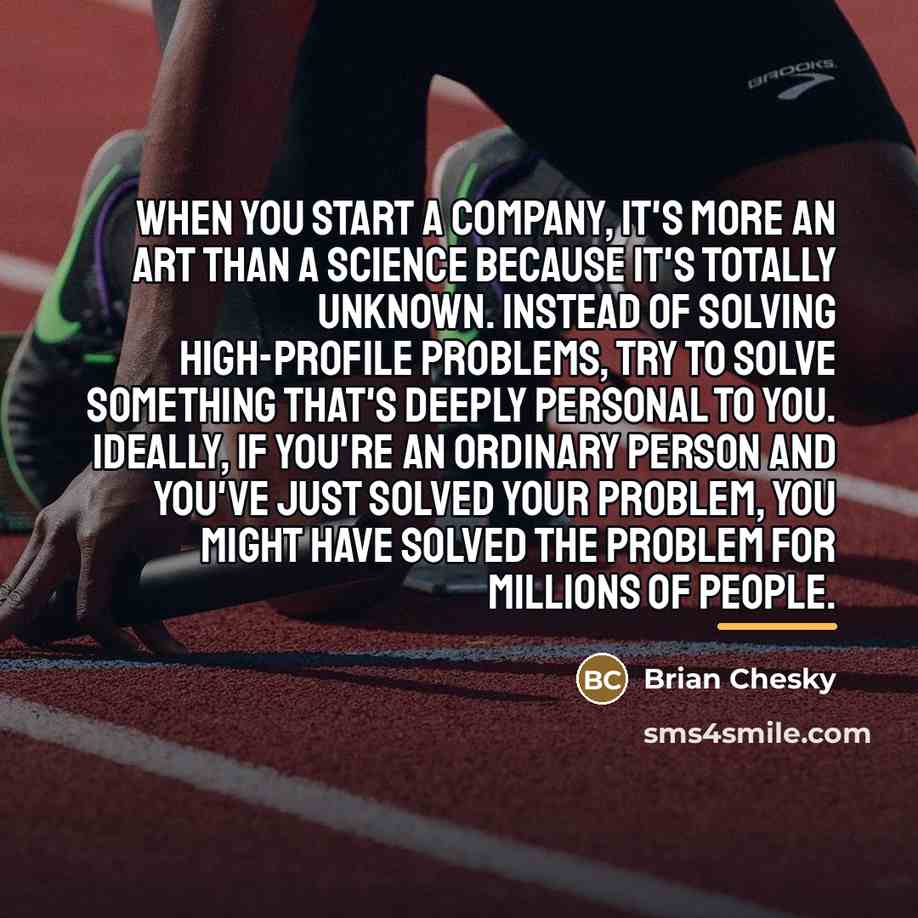 “When you start a company, it's more an art than…” quote by Brian Chesky