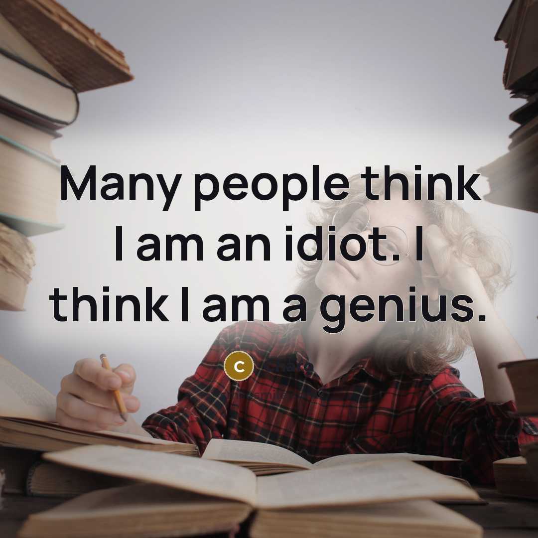 “Many people think I am an idiot. I think I…” quote by Charo