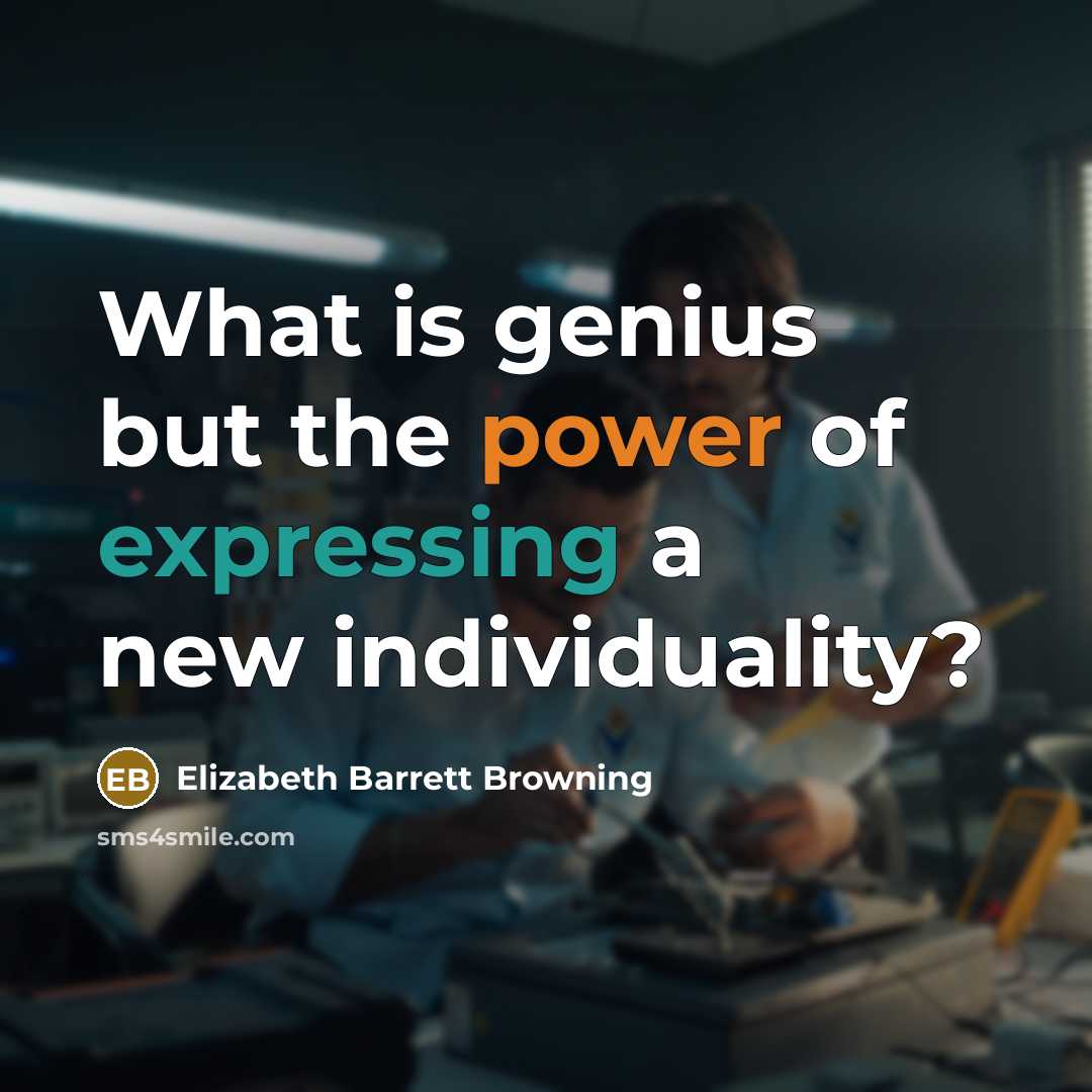 “What is genius but the power of expressing a new…” quote by Elizabeth Barrett Browning