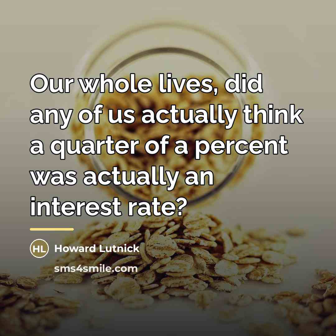 “Our whole lives, did any of us actually think a…” quote by Howard Lutnick