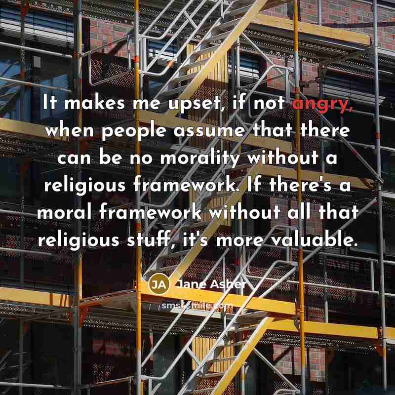 “It makes me upset, if not angry, when people assume…” quote by Jane Asher