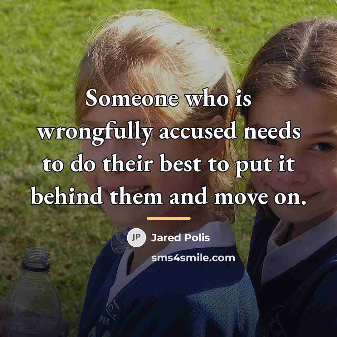 “Someone who is wrongfully accused needs to do their best…” quote by Jared Polis