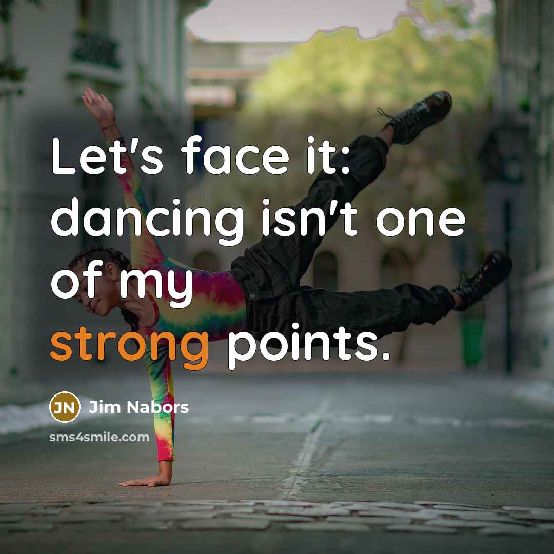 “Let's face it: dancing isn't one of my strong points.…” quote by Jim Nabors
