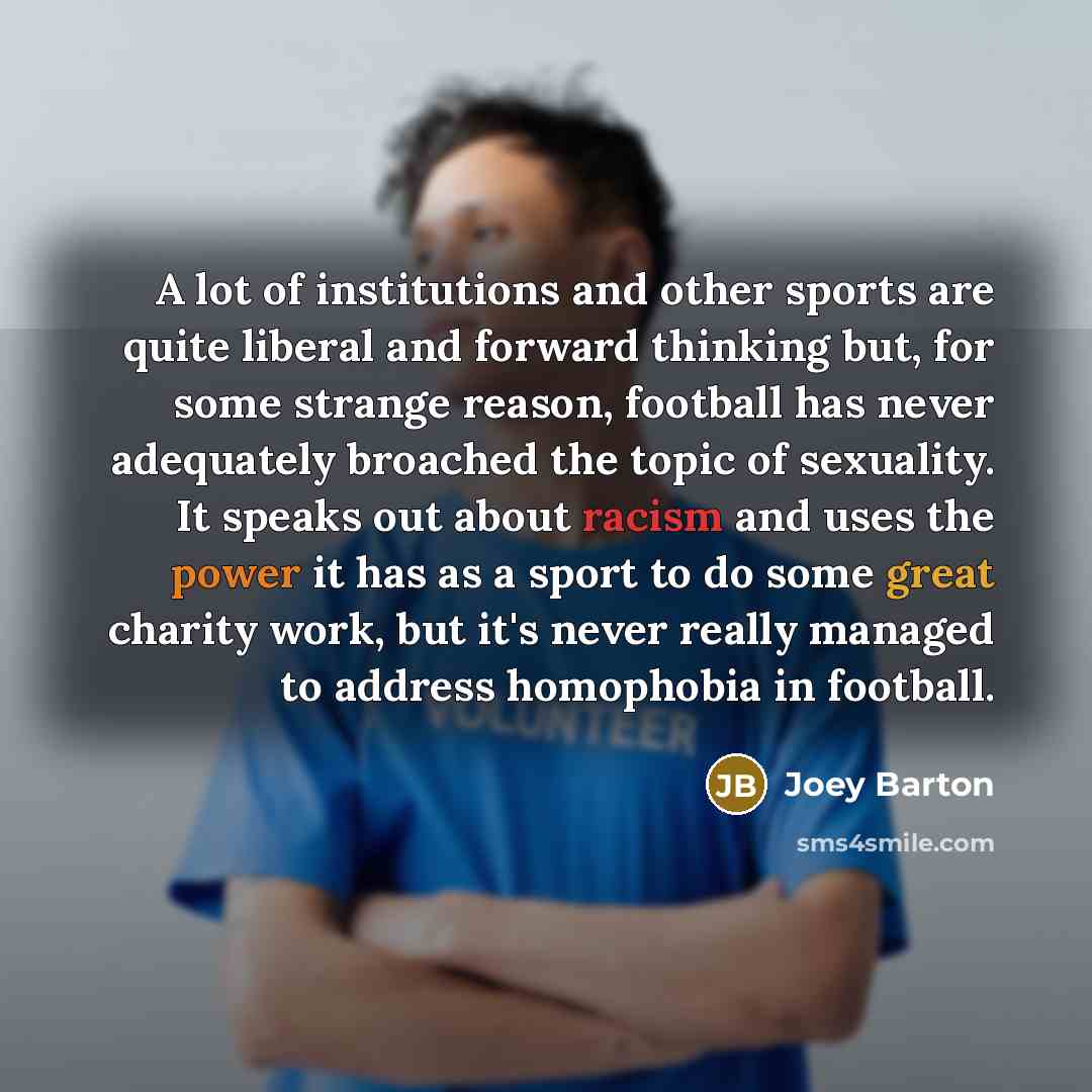 “A lot of institutions and other sports are quite liberal…” quote by Joey Barton
