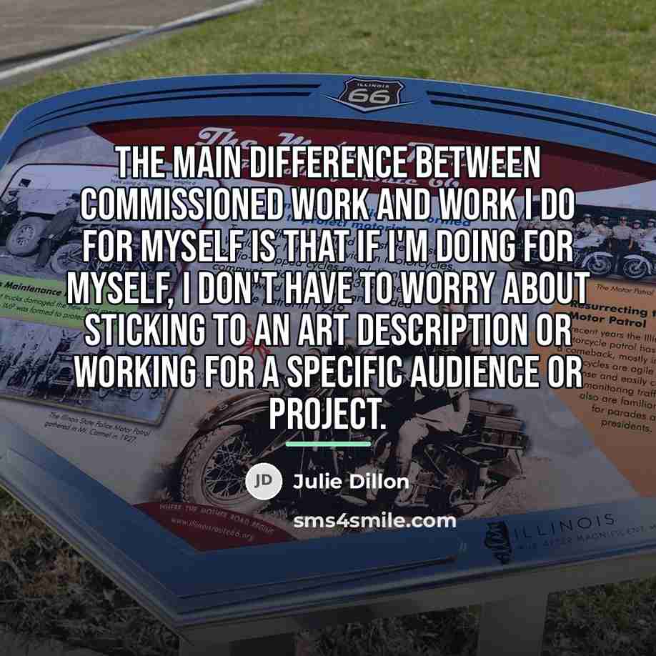 “The main difference between commissioned work and work I do…” quote by Julie Dillon