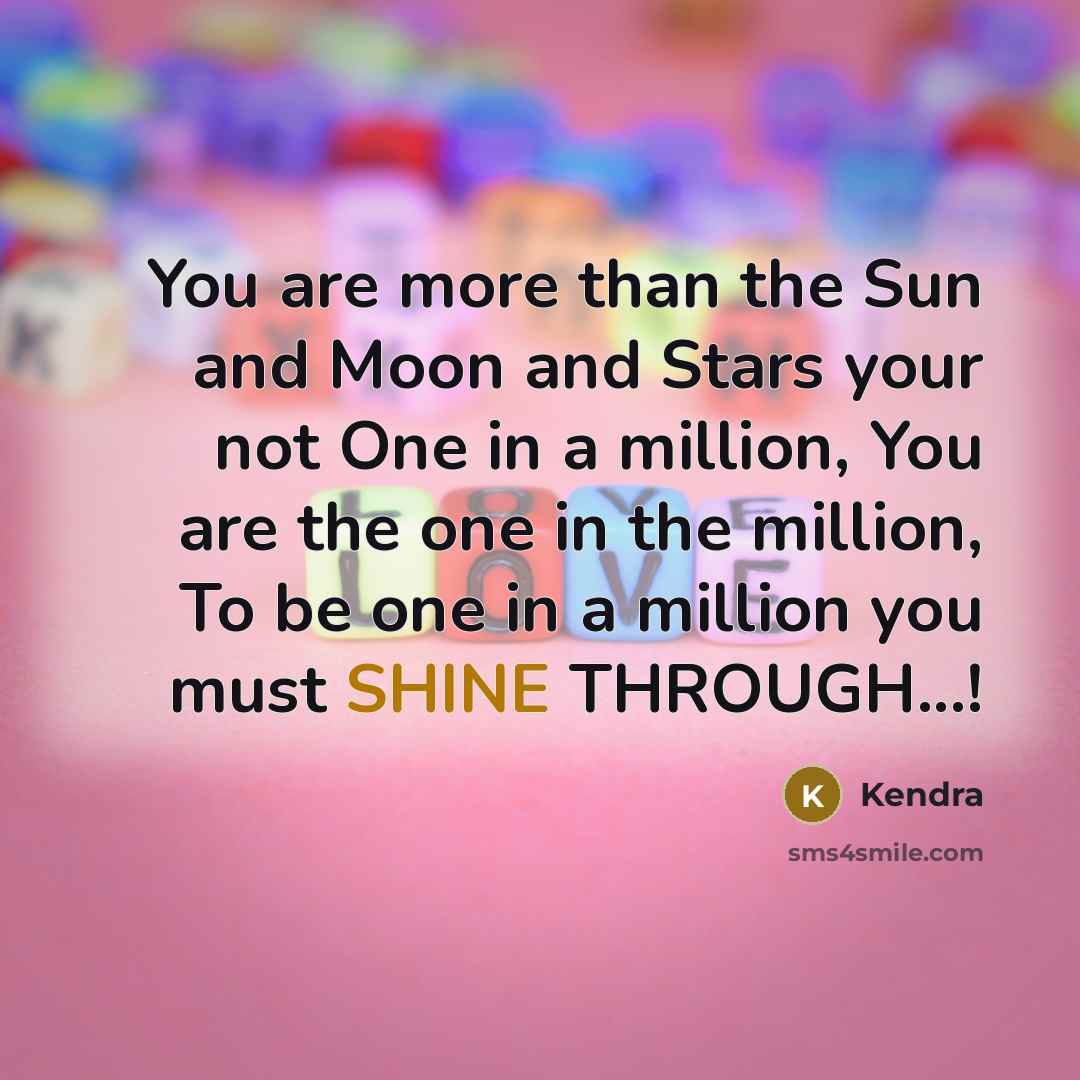 “You are more than the Sun and Moon and Stars…” quote by Kendra