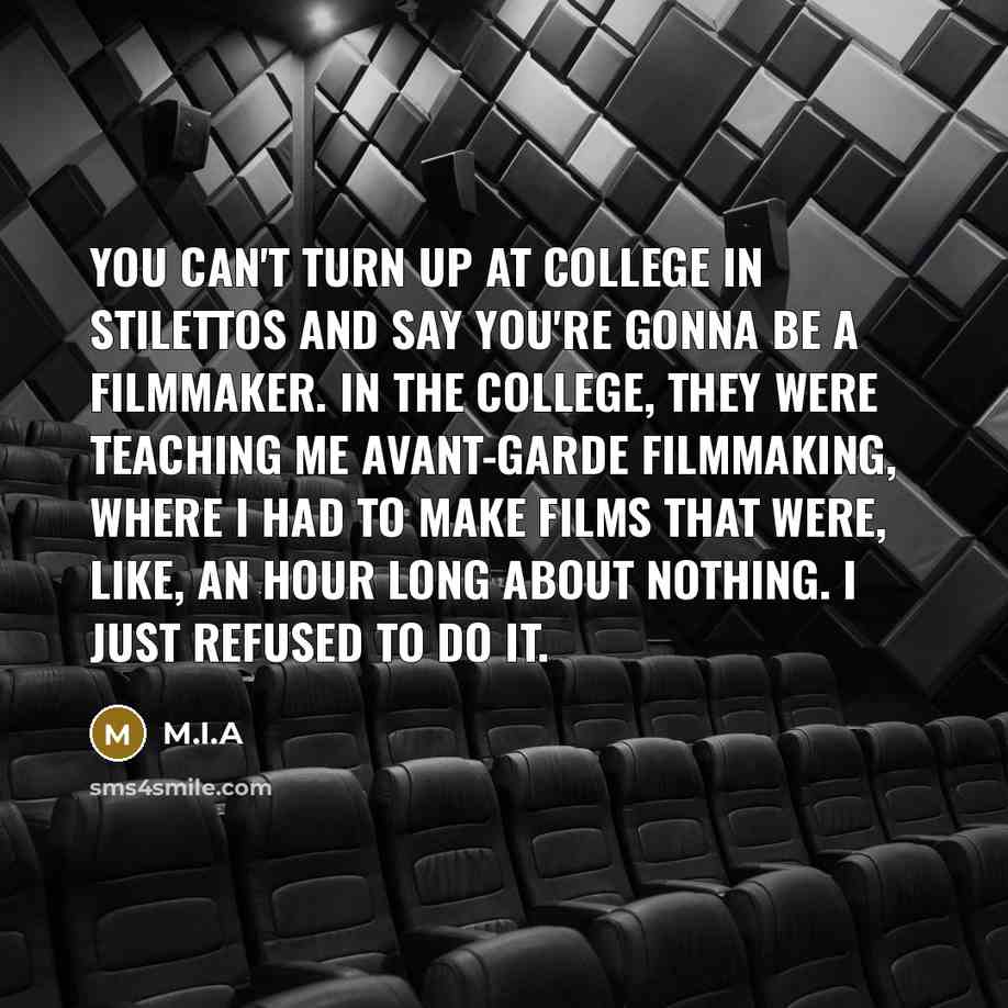 “You can't turn up at college in stilettos and say…” quote by M.I.A