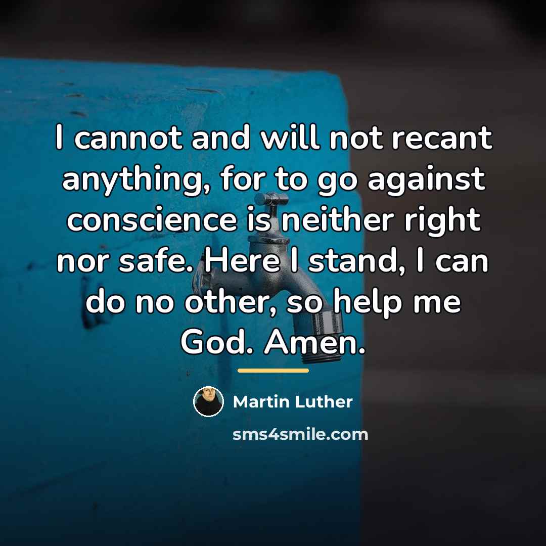 “I cannot and will not recant anything, for to go…” quote by Martin Luther