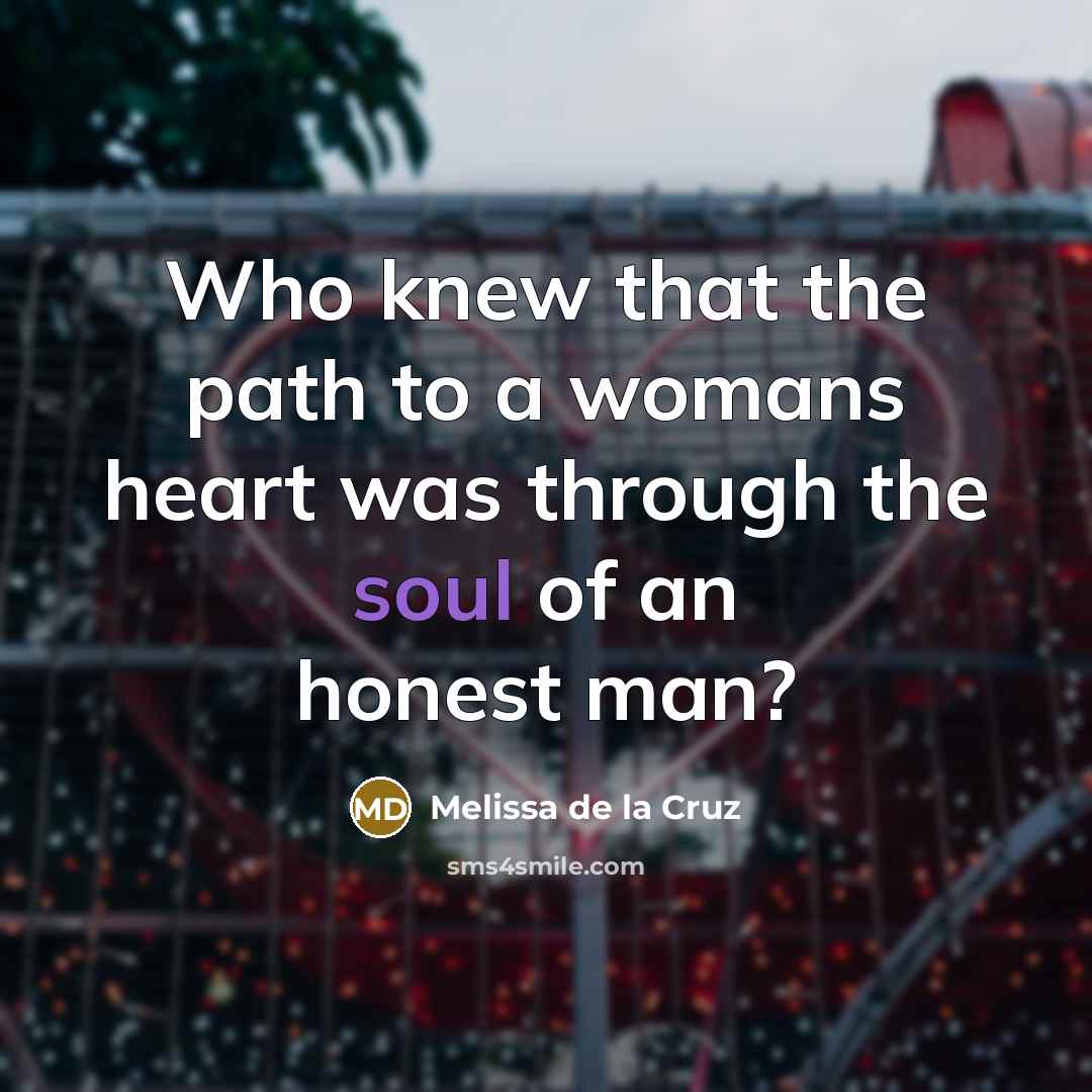 “Who knew that the path to a womans heart was…” quote by Melissa de la Cruz