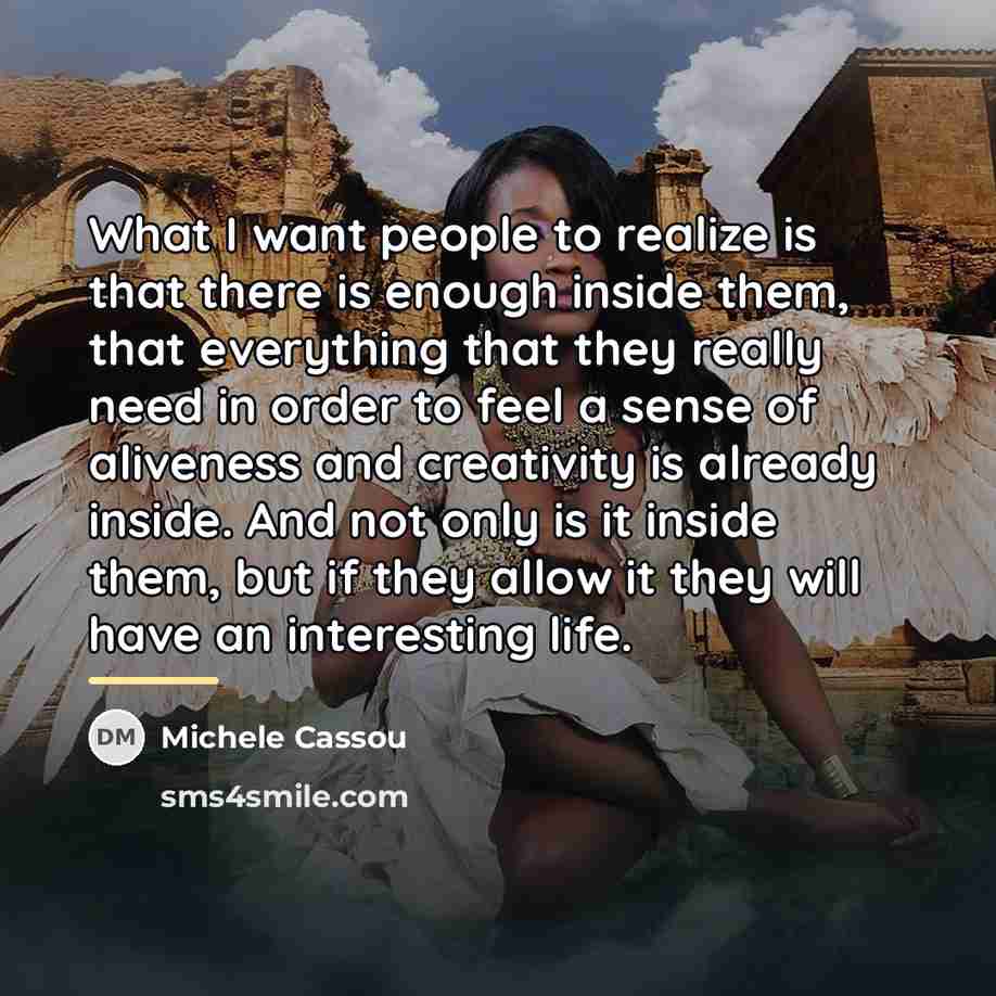 “What I want people to realize is that there is…” quote by Michele Cassou