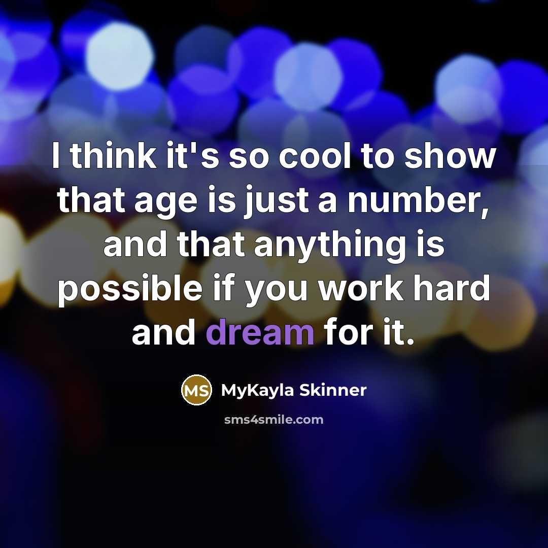 “I think it's so cool to show that age is…” quote by MyKayla Skinner