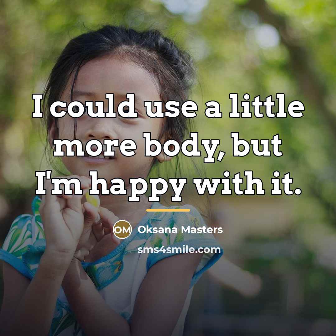 “I could use a little more body, but I'm happy…” quote by Oksana Masters