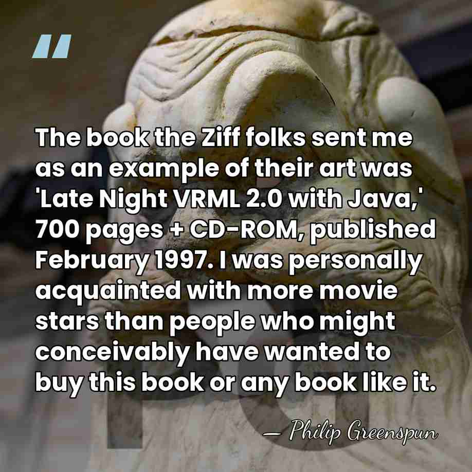 The book the Ziff folks sent me as an example of their&hellip; - Philip Greenspun