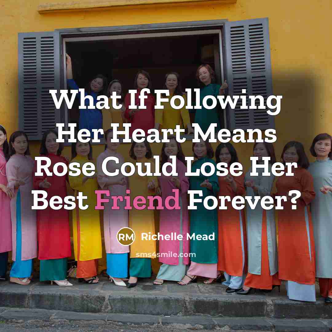 “What If Following Her Heart Means Rose Could Lose Her…” quote by Richelle Mead