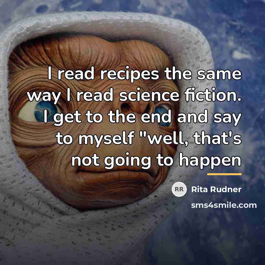 “I read recipes the same way I read science fiction.…” quote by Rita Rudner