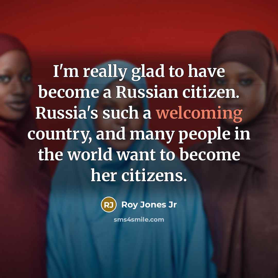 “I'm really glad to have become a Russian citizen. Russia's…” quote by Roy Jones Jr