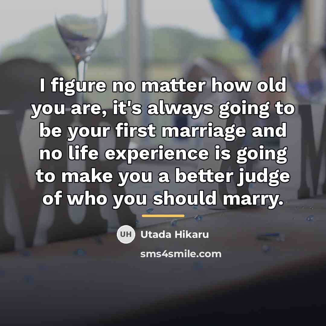 “I figure no matter how old you are, it's always…” quote by Utada Hikaru