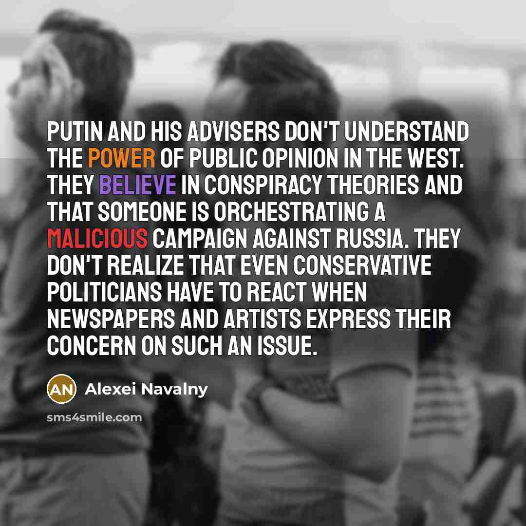 “Putin and his advisers don't understand the power of public…” quote by Alexei Navalny
