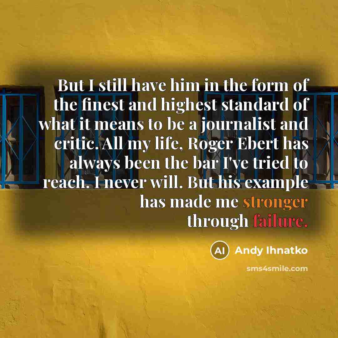 “But I still have him in the form of the…” quote by Andy Ihnatko