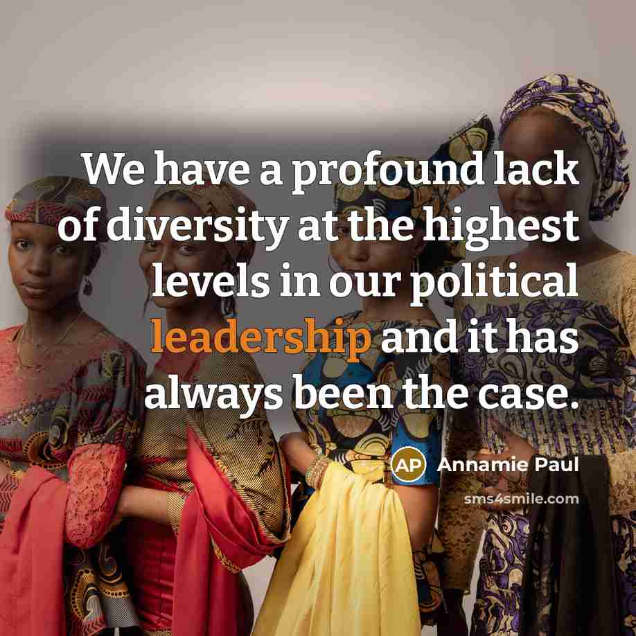 “We have a profound lack of diversity at the highest…” quote by Annamie Paul