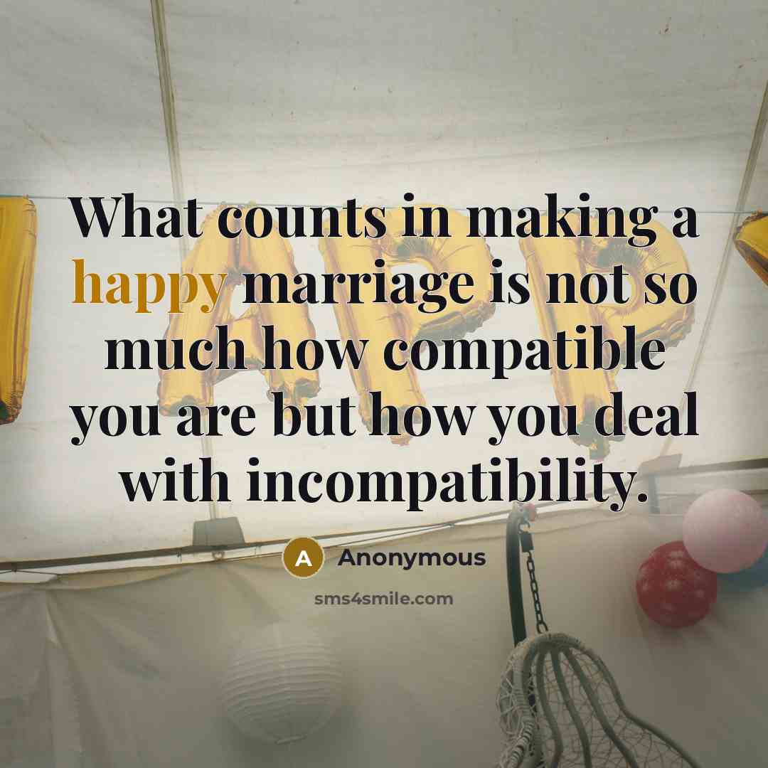 “What counts in making a happy marriage is not so…” quote by Anonymous