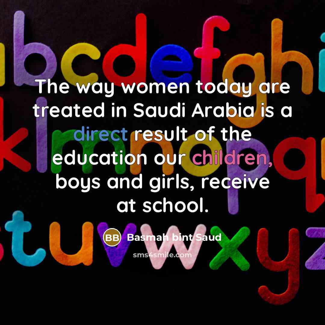 “The way women today are treated in Saudi Arabia is…” quote by Basmah bint Saud