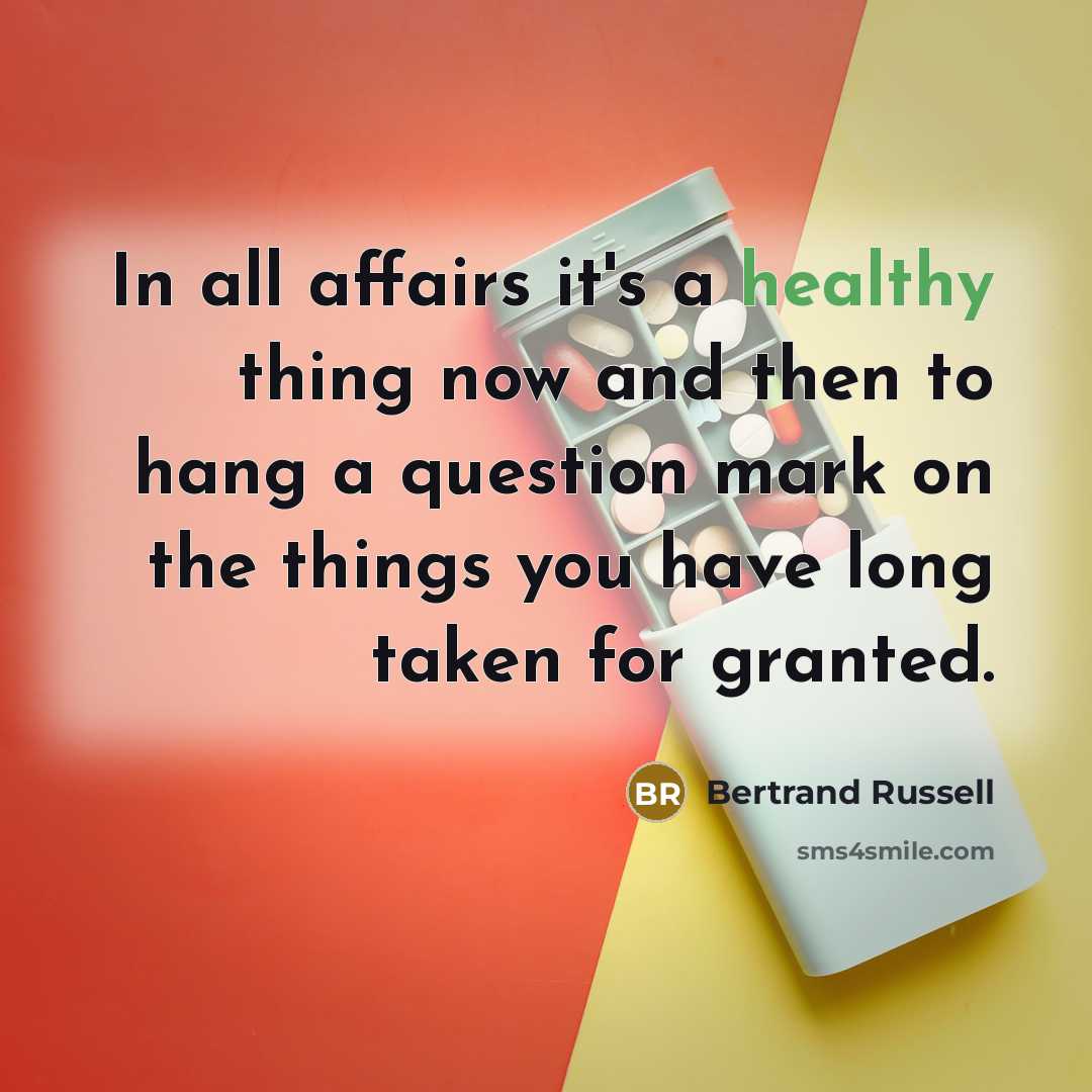 “In all affairs it's a healthy thing now and then…” quote by Bertrand Russell