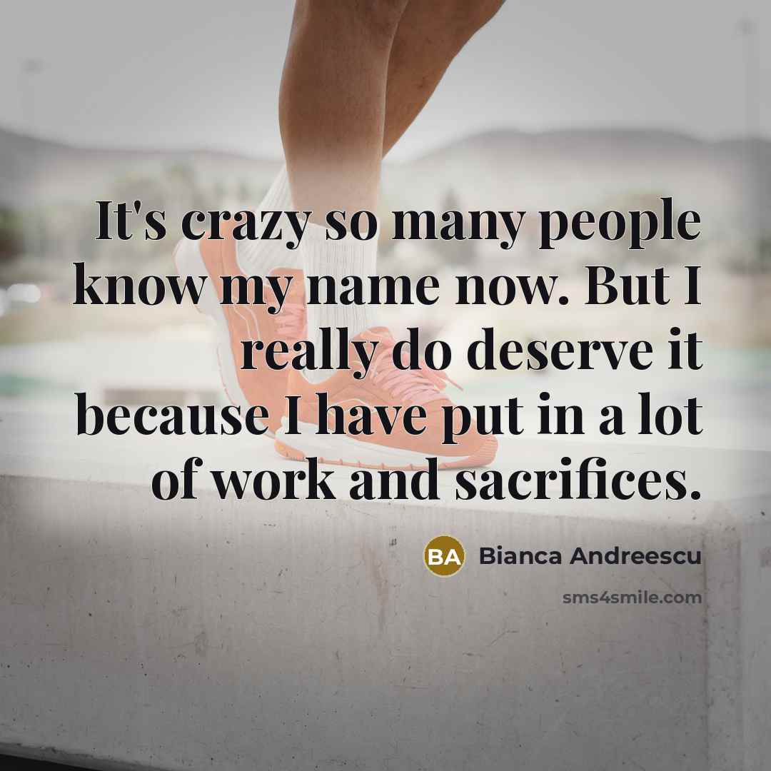 “It's crazy so many people know my name now. But…” quote by Bianca Andreescu