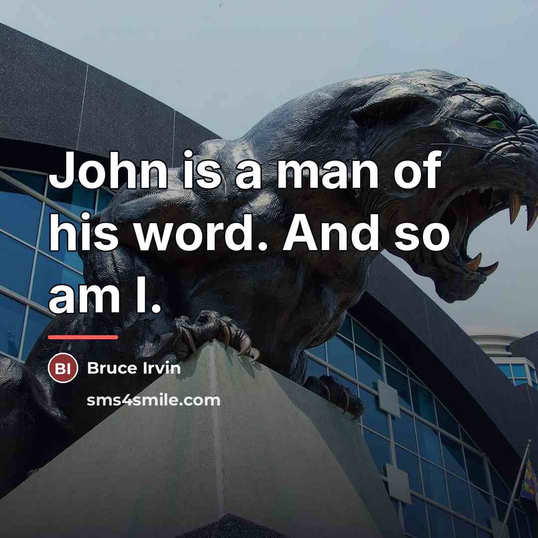 “John is a man of his word. And so am…” quote by Bruce Irvin