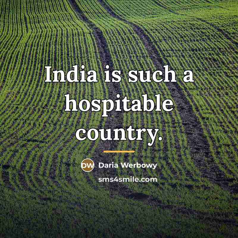 “India is such a hospitable country.…” quote by Daria Werbowy