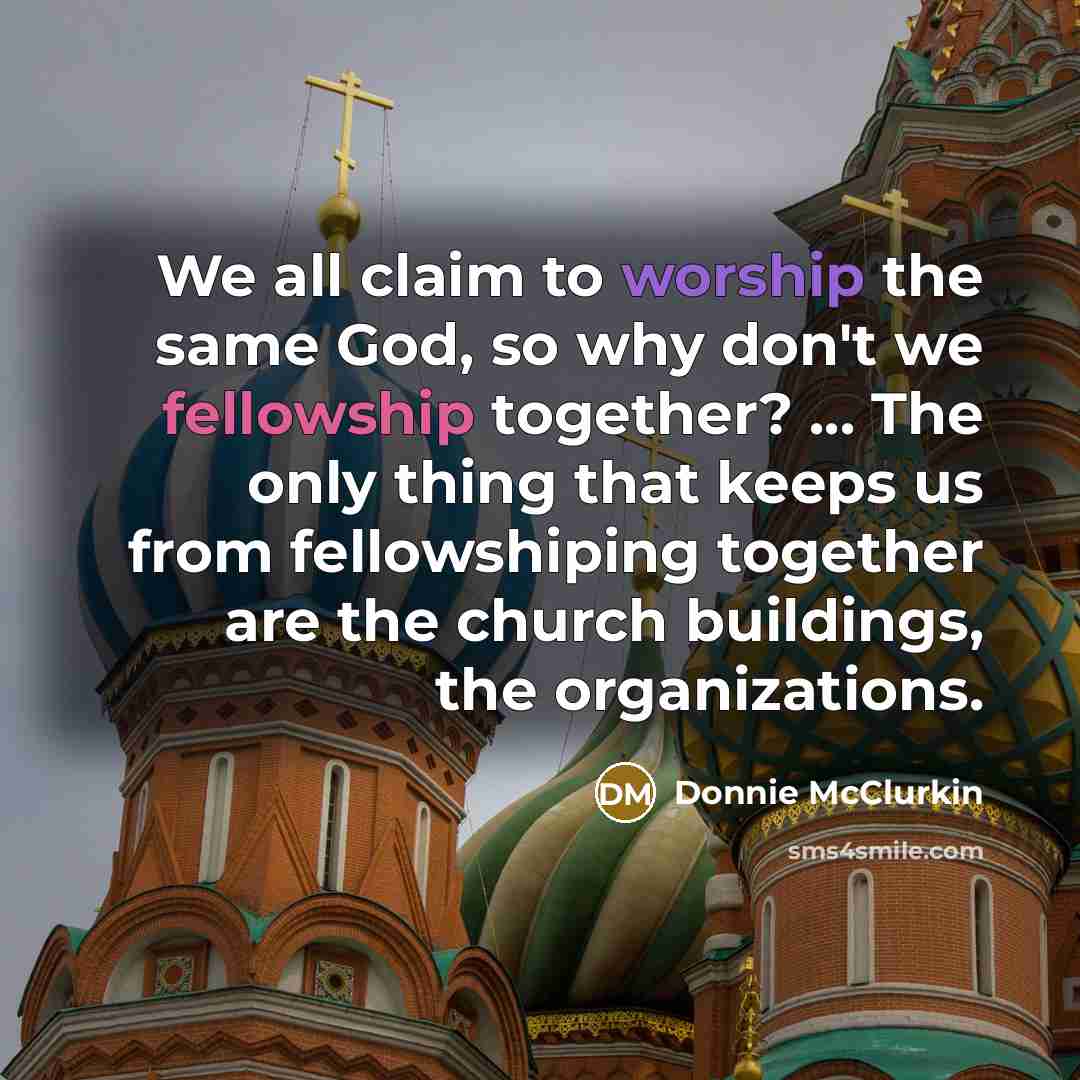 “We all claim to worship the same God, so why…” quote by Donnie McClurkin
