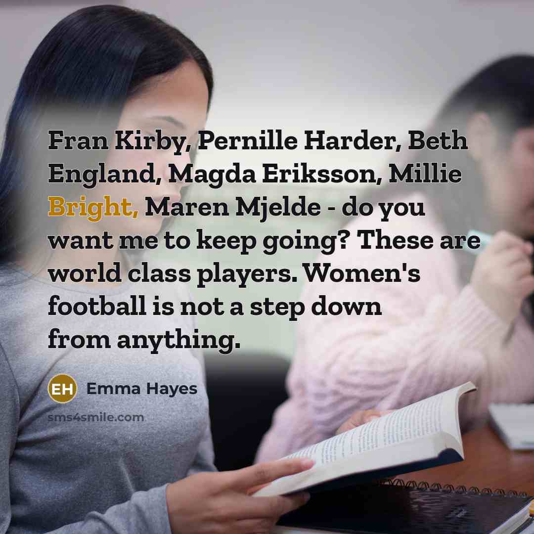 “Fran Kirby, Pernille Harder, Beth England, Magda Eriksson, Millie Bright,…” quote by Emma Hayes